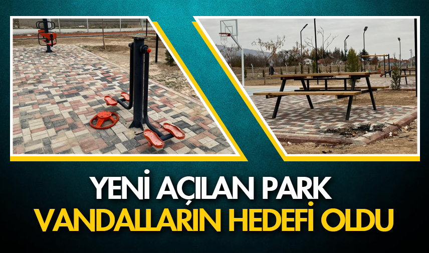 Yeni açılan park vandalların hedefi oldu